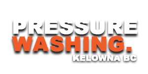 Pressure Washing Kelowna